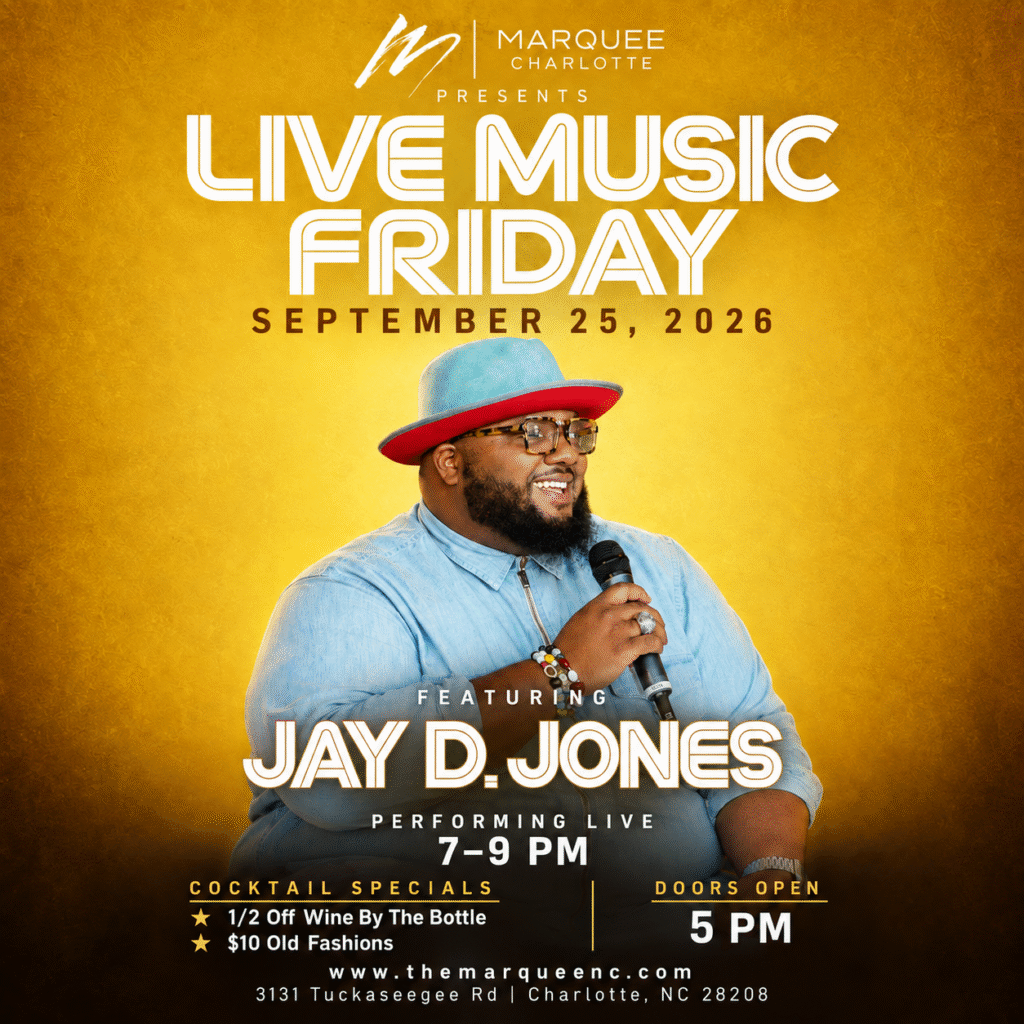Live Music Friday at Marquee Charlotte featuring Jay D. Jones on September 25, 2026